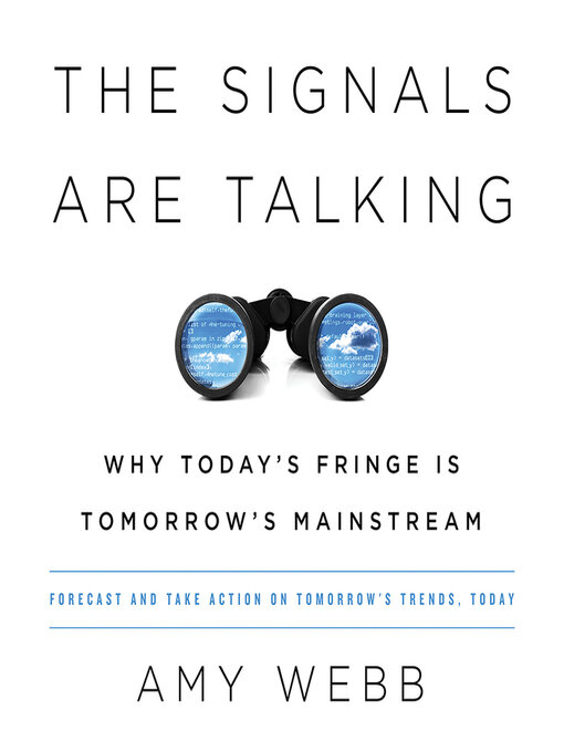 Title details for The Signals Are Talking by Amy Webb - Wait list